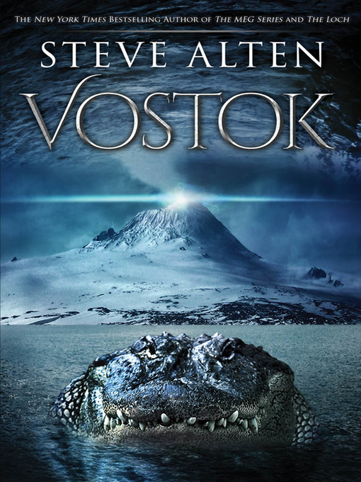 Title details for Vostok by Steve Alten - Available